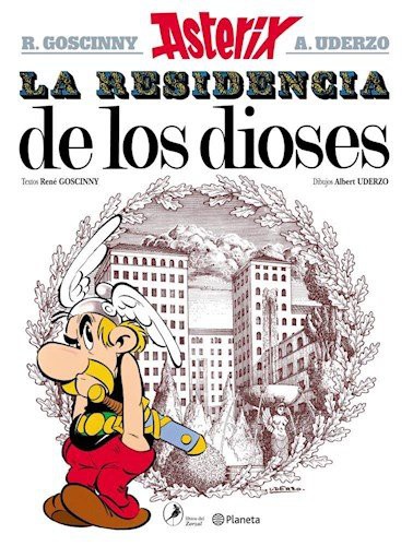 René Goscinny: Asterix 17. La Residencia De Los Dioses (Paperback, 2013, PLANETA)