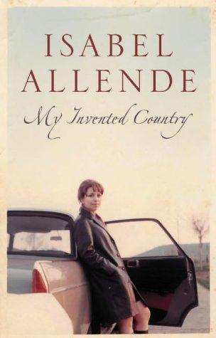 Isabel Allende: My invented country (Hardcover, 2003, Flamingo)