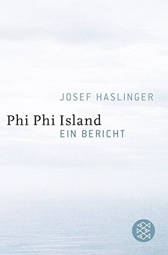 Josef Haslinger: Phi Phi Island (Paperback, FISCHER Taschenbuch)