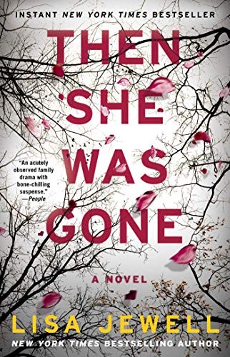 Lisa Jewell: Then She Was Gone: A Novel (Paperback, 2018, Atria Books)