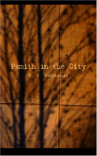 Psmith in the City (Paperback, 2006, BiblioBazaar)