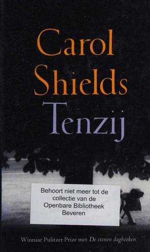 Carol Shields: Tenzij (Hardcover, Dutch language, 2003, Uitgeverij de Geus)