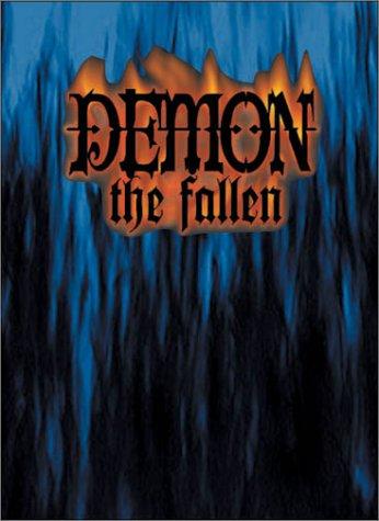 Steve Kenson, Greg Stolze, Adam Tinworth, TO DELETE, Patrick O'Duffy, Lucien Soulban, Joshua Mosqueira-Asheim, William Brinkman, David Carroll, Michael Lee: Demon: the Fallen (Hardcover, 2001, White Wolf Publishing)