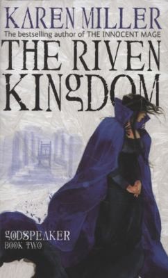 Karen Miller: The Riven Kingdom (2008, Little, Brown Book Group)