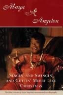 Maya Angelou: Singin' and swingin' and gettin' merry like Christmas (1976, Random House)