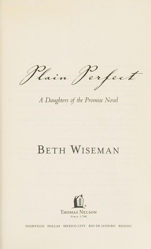 Beth Wiseman: Plain perfect (2008, Thomas Nelson)