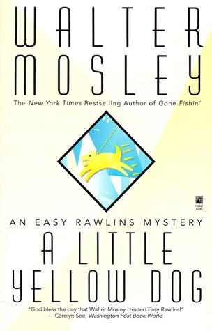 A LITTLE YELLOW DOG (Easy Rawlins Mysteries (Paperback, 1997, Washington Square Press)