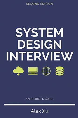 System Design Interview - an Insider's Guide, Second Edition (2020, Independently Published)
