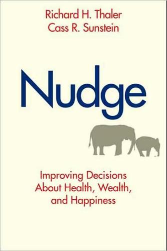 Richard H. Thaler, Cass R. Sunstein: Nudge (Hardcover, 2008, Yale University Press)