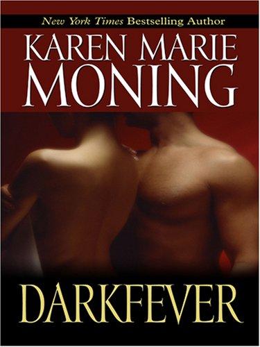 Karen Marie Moning: Darkfever (Hardcover, 2007, Thorndike Press)