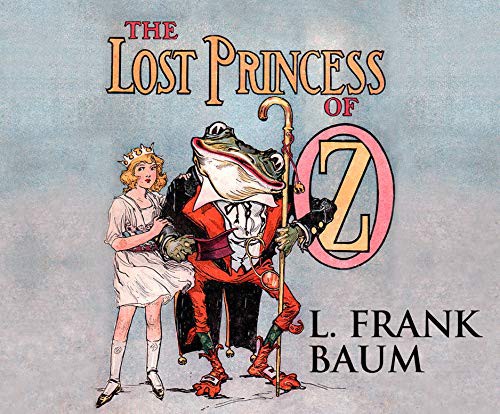 The Lost Princess of Oz (AudiobookFormat, 2019, Dreamscape Media)