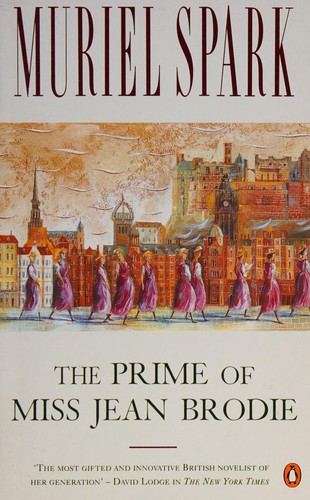 Muriel Spark: The prime of Miss Jean Brodie (1965, Penguin)