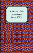 A Woman of No Importance (Paperback, 2005, Digireads.com)