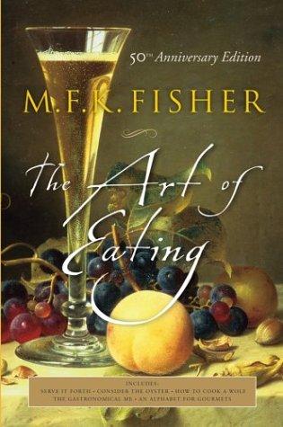 M. F. K. Fisher, Joan Reardon: The Art of Eating (Paperback, 2004, Wiley)