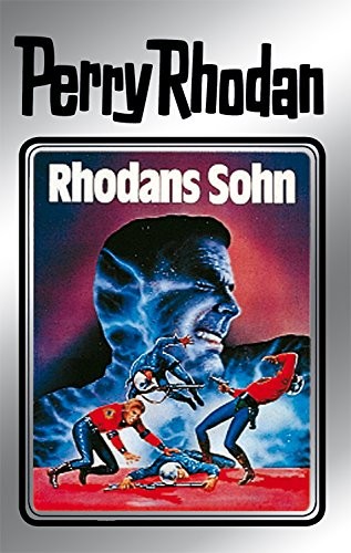 K. H. Scheer, Clark Darlton, William Voltz, Kurt Mahr, Kurt Brand: Rhodans Sohn (German language, 2011, Perry Rhodan digital)