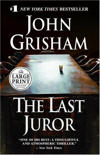 John Grisham: The Last Juror (John Grishham) (2004, Random House Large Print)