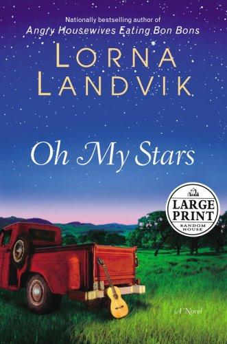 Lorna Landvik: Oh my stars (2005, Random House Large Print)