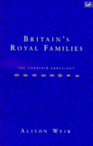 Britain's Royal Family - The Complete Genealogy (Paperback)