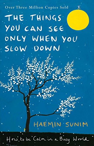 Haemin Sunim: The Things You Can See Only When You Slow Down (Hardcover, 2017, imusti, Penguin UK)