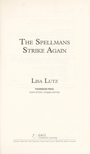 Lisa Lutz: The Spellmans strike again (2010, Thorndike Press)