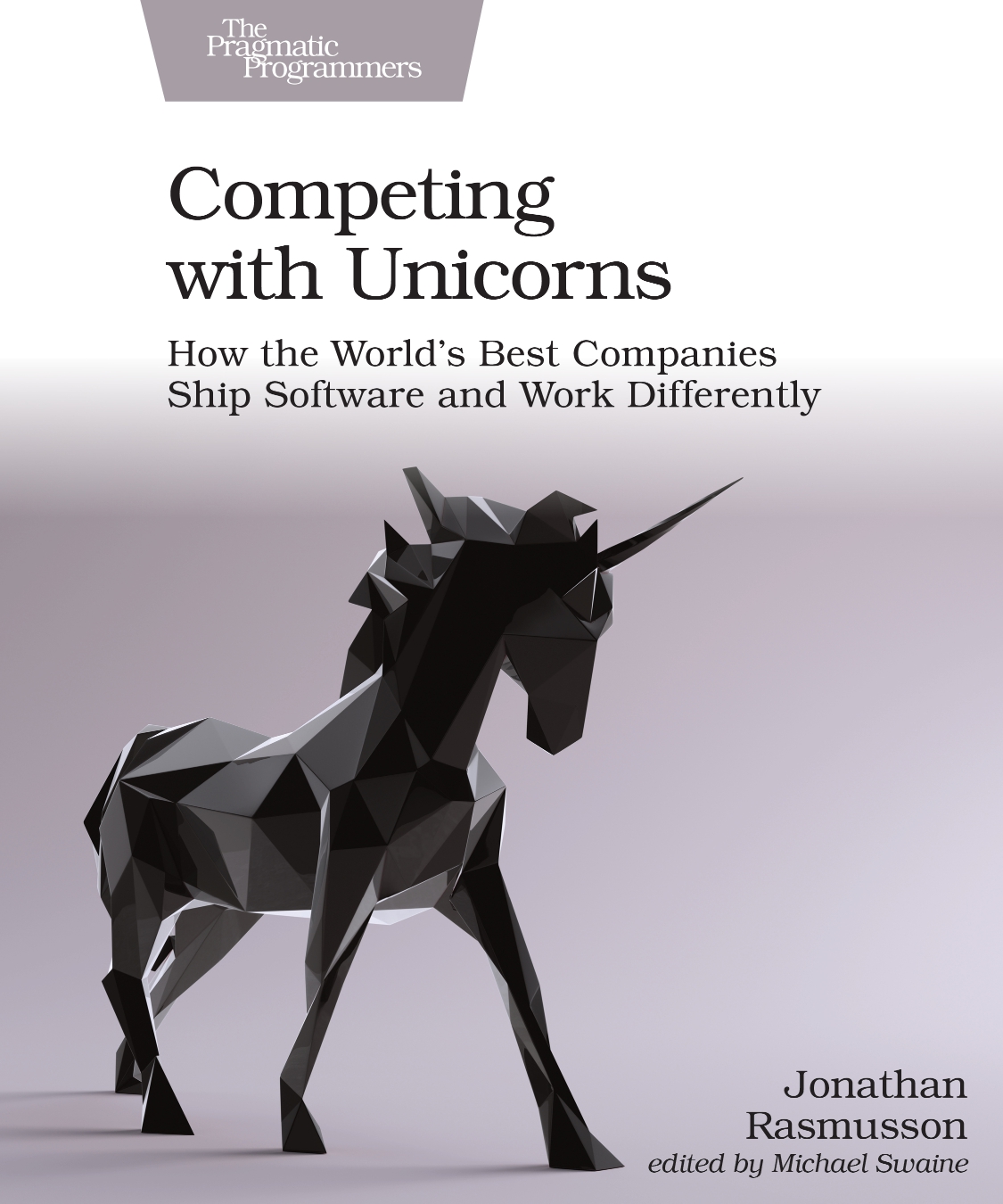 Competing with Unicorns (2020, Pragmatic Programmers, LLC, The)