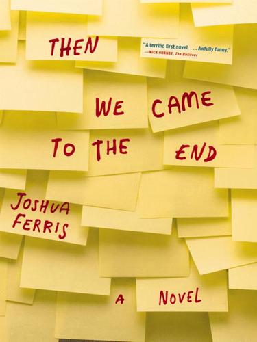 Joshua Ferris: Then We Came to the End (EBook, 2007, Little, Brown and Company)