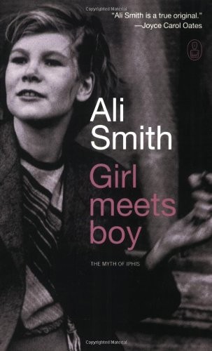 Ali Smith: Girl Meets Boy (Paperback, 2009, Canongate U.S.)