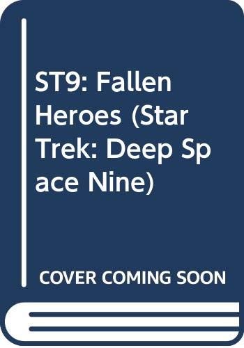 Dafydd Ab Hugh: ST9: Fallen Heroes (Star Trek: Deep Space Nine) (AudiobookFormat, 1999, Audioworks)