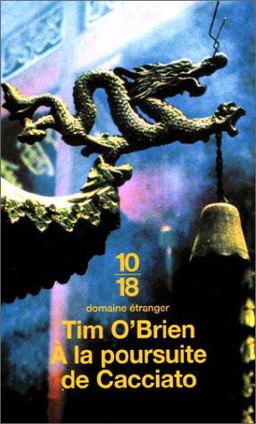 Tim O'Brien - undifferentiated: A la poursuite de Cacciato (Paperback, French language, 2000, Editions 10/18)