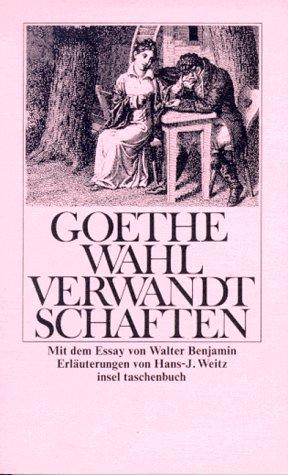 Die Wahlverwandtschaften (Paperback, German language, 1972, Insel)