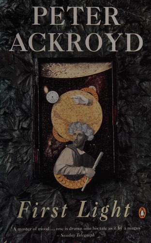 Peter Ackroyd: First light (1993, Penguin)