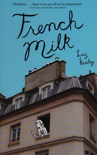 Lucy Knisley: French milk (2008, Simon & Schuster)