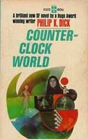 Philip K. Dick: Counter-clock world (1967, Berkley Pub. Corp.)