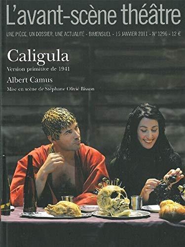 Albert Camus: Caligula : version primitive de 1941, mise en scène de Stéphane Olivié Bisson (French language, 2011)