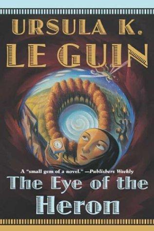 The Eye of the Heron (Paperback, 2003, Starscape)