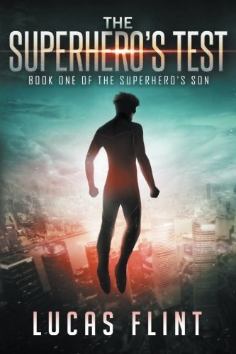 Lucas Flint: The Superhero's Test (Paperback, 2016, Annulus Publishing)