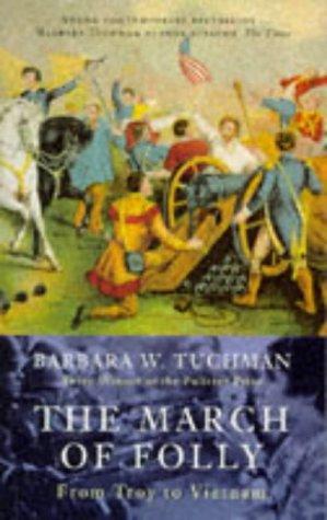 Barbara W. Tuchman: The March of Folly (Paperback, 1990, Abacus)