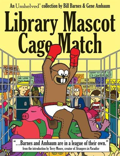 Gene Ambaum, Bill Barnes: Library Mascot Cage Match (Paperback, 2005, Overdue Media)