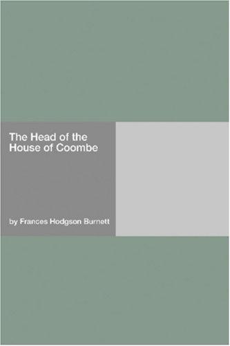 Frances Hodgson Burnett: The Head of the House of Coombe (Paperback, 2006, Hard Press)