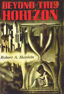 Robert A. Heinlein: Beyond this horizon (1948, Fantasy Press)