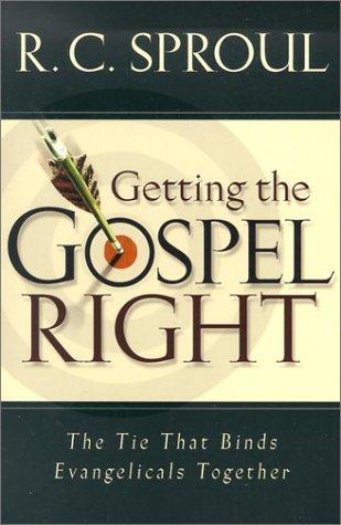 R. C. Sproul: Getting the Gospel Right (Paperback, 2003, Baker Books)