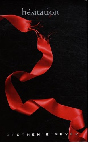 Stephenie Meyer, Stephenie Meyer: Hésitation (Hardcover, français language, Hachette Roman)
