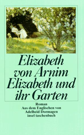 Elizabeth und ihr Garten. Großdruck. Roman. (Paperback, 1993, Insel, Frankfurt)
