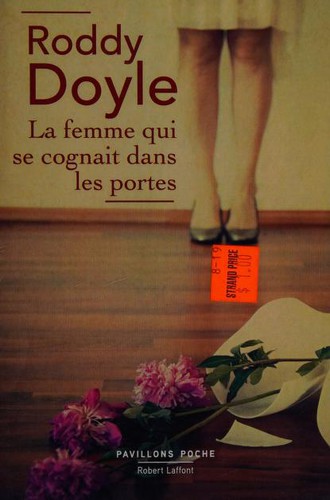 Roddy Doyle: La femme qui se cognait dans les portes (French language, 2019, Pavillons Poche)