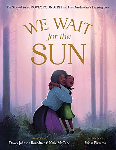 We Wait for the Sun (Hardcover, 2021, Roaring Brook Press)