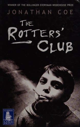 Jonathan Coe: The rotters' club (2004, W.F.Howes (Clipper))