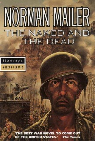 Norman Mailer: The Naked and the Dead (Flamingo Modern Classics) (Paperback, 1999, Flamingo)
