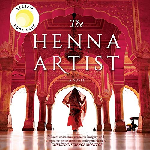 Alka Joshi: The Henna Artist (AudiobookFormat, 2020, Harlequin Audio and Blackstone Publishing, Mira Books)