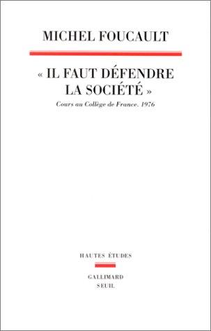 Il faut défendre la société (French language, 1997, Gallimard/Seuil)