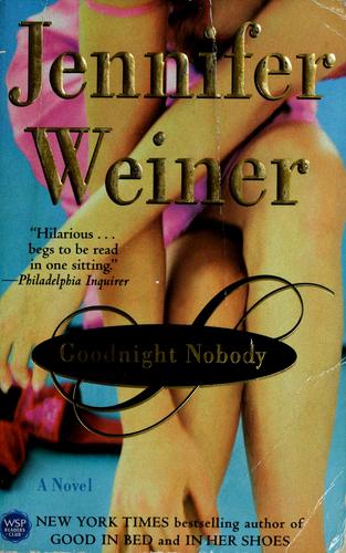 Jennifer Weiner: Goodnight nobody (2006, Washington Square Press)